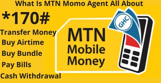 What Is MTN MoMo Agent All About, 2022, MTN Mobile Money Merchant